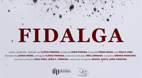 "Fidalga" resulta do projeto de Mestrado de Flávio Ferreira em Cinema na UBI