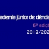6ª edição da Academia Júnior de Ciências
