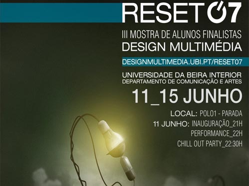 O Reset 2007 decorre entre os dias 11 e 15 de Junho, na UBI